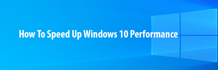 How To Speed Up Windows 10 Performance